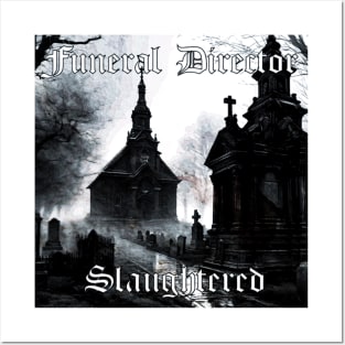 Funeral Director - Slaughtered Posters and Art